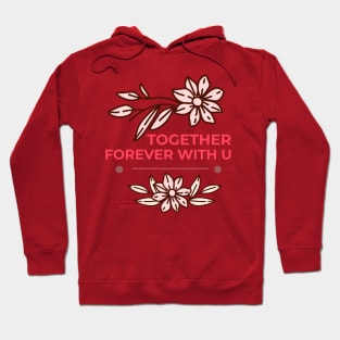 Together Forever with U Hoodie